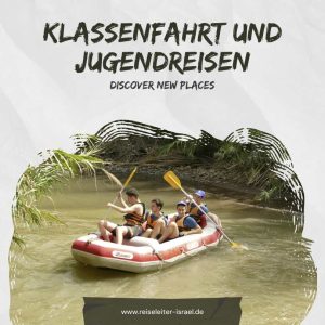Klassenfahrt und Jugenreisen nach Israel